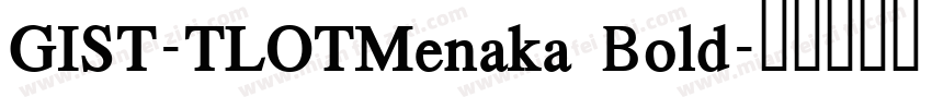 GIST-TLOTMenaka Bold字体转换